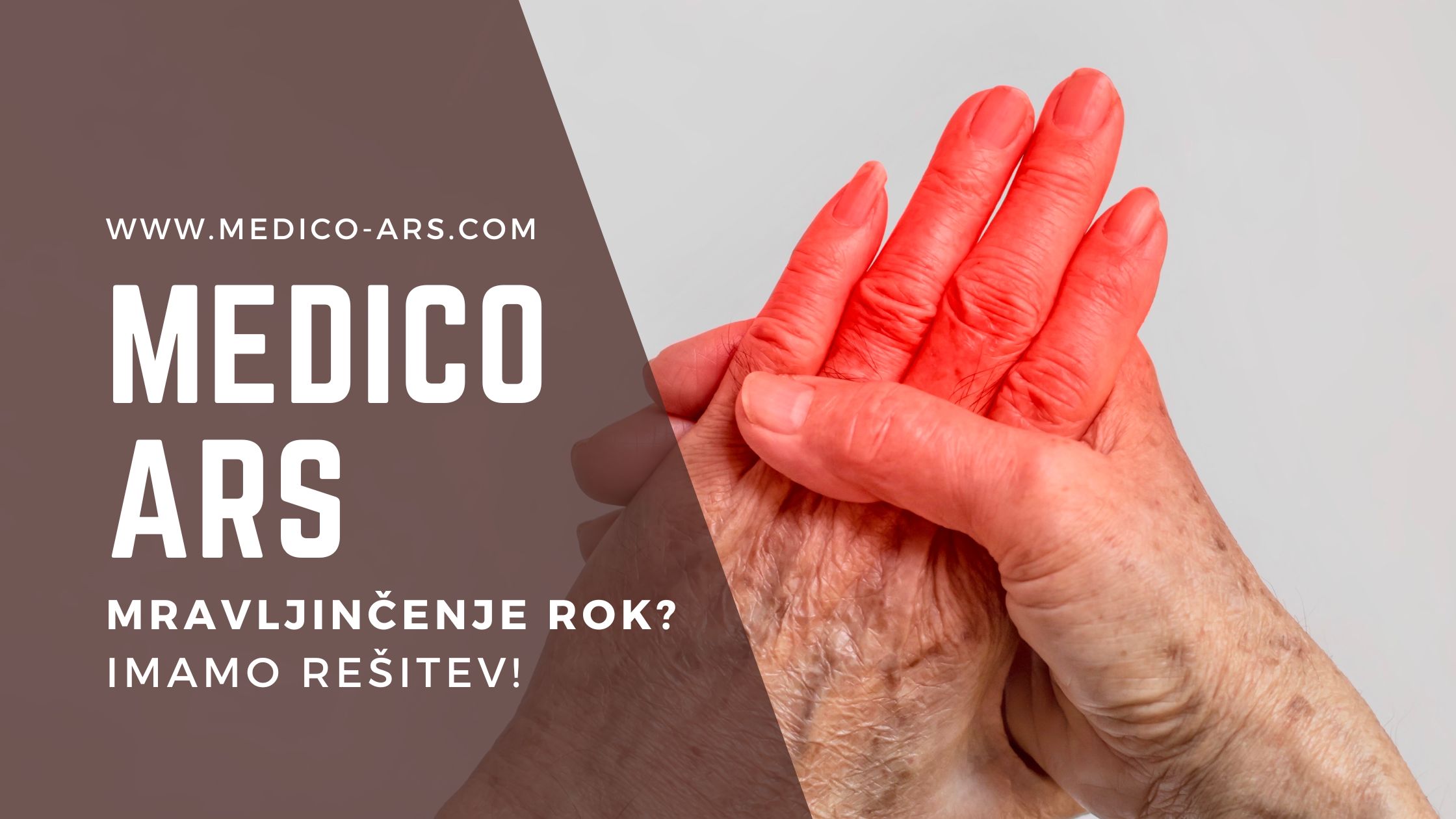 Promocijska slika za Medico Ars s spletno stranjo www.medico-ars.com in besedilom 'Mravljinčenje rok? Imamo rešitev!'. Na desni strani slike je prikazana roka, ki je rdeča, kar simbolizira bolečino ali mravljinčenje.